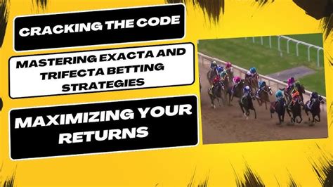 Trifecta Betting Strategies .